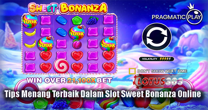 Tips Menang Terbaik Dalam Slot Sweet Bonanza Online