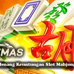 Cara Tepat Menang Keuntungan Slot Mahjong Ways Online